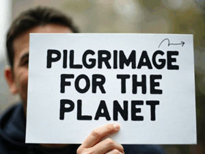 Pilgrimage for the Planet